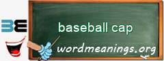 WordMeaning blackboard for baseball cap